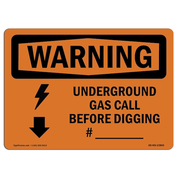 OSHA WARNING Sign, Underground Gas Call Custom, 10in X 7in Aluminum, 7" W, 10" L, Landscape